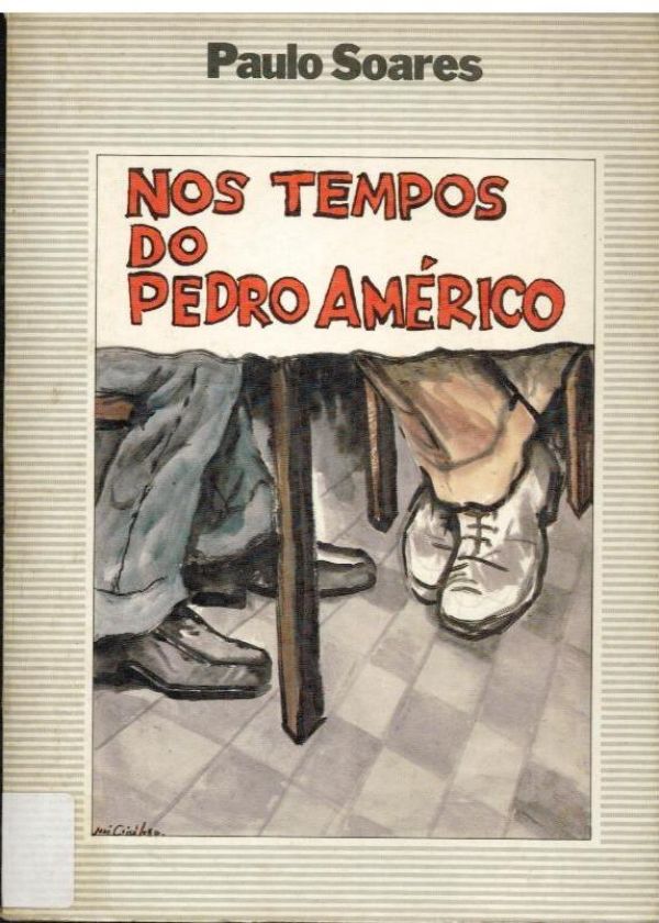 Nos Tempos do Pedro Américo